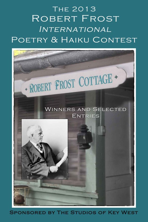 Cover of The 2013 Robert Frost International Poetry & Haiku Contests: Winners and Selected Entries