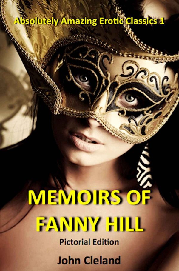 Cover of The Memoirs of Fanny Hill: The Pictorial Edition
