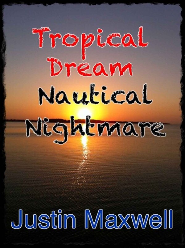 Cover of Tropical Dream Nautical Nightmare
