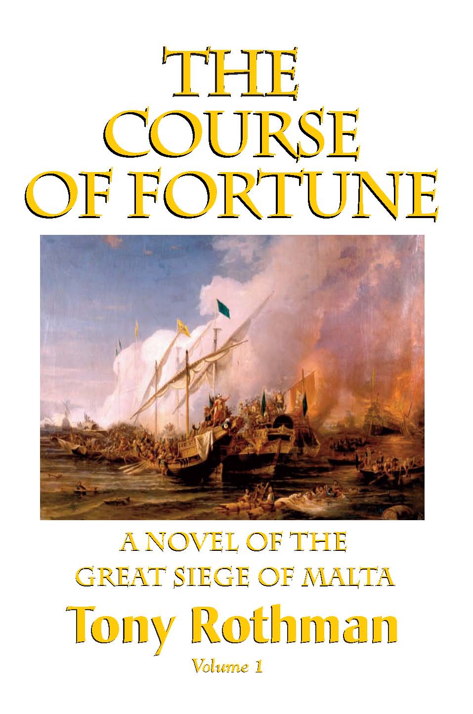 Cover of The Course of Fortune, A Novel of the Great Siege of Malta (HC)