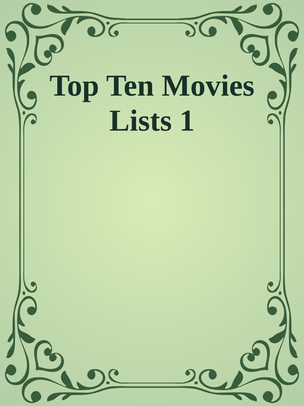 Cover of Top Ten Movies Lists 1