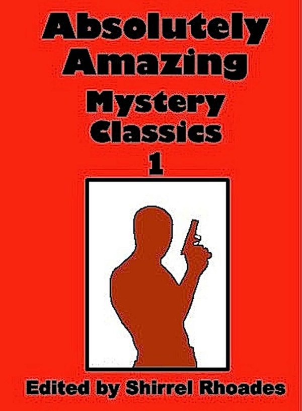 Cover of Absolutely Amazing Mystery Classics 1
