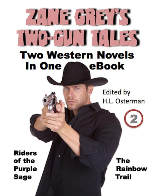 Cover of Zane Grey’s Illustrated Two-Gun Tales: Two Western Novels