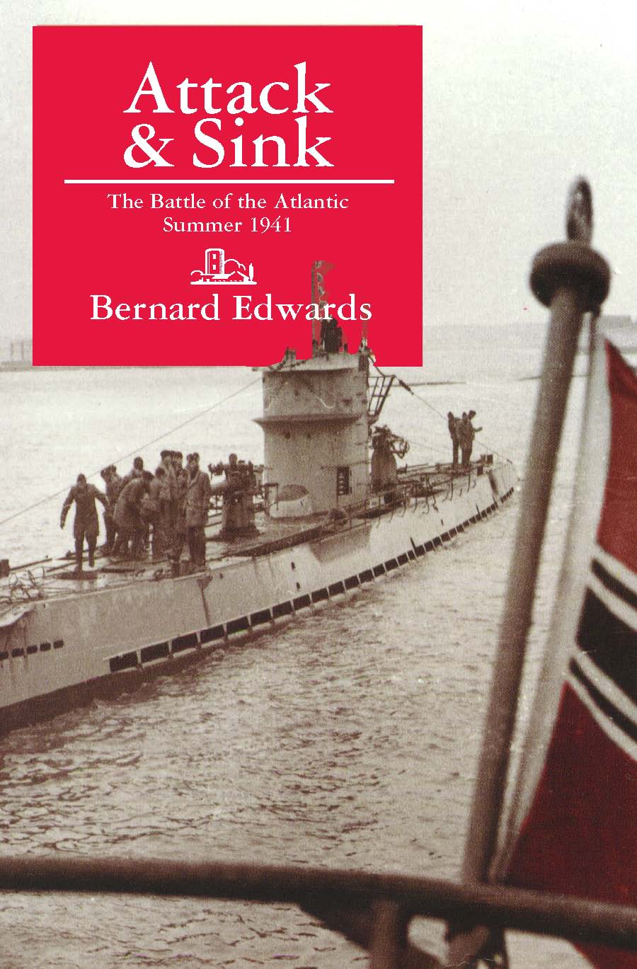 Cover of Attack & Sink, the Battle of the Atlantic, Summer 1941
