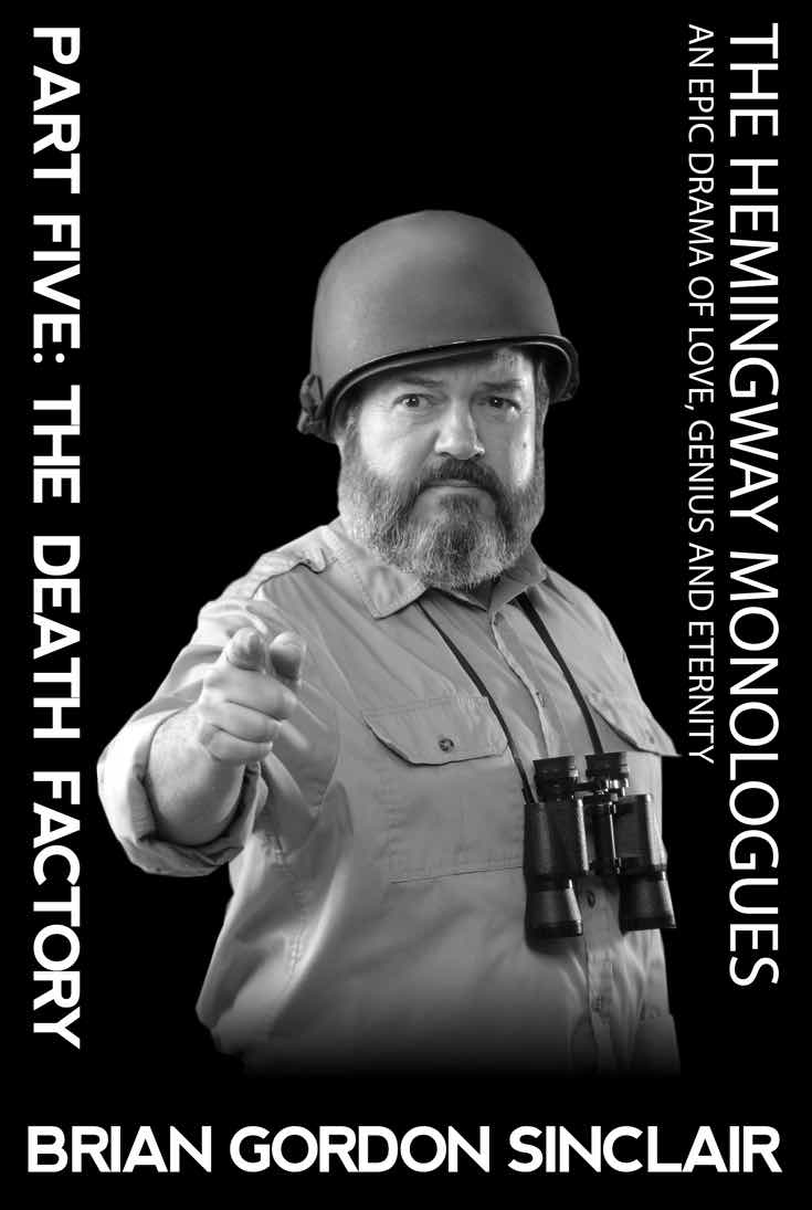Cover of The Hemingway Monologues: An Epic Drama Of Love, Genius and Eternity